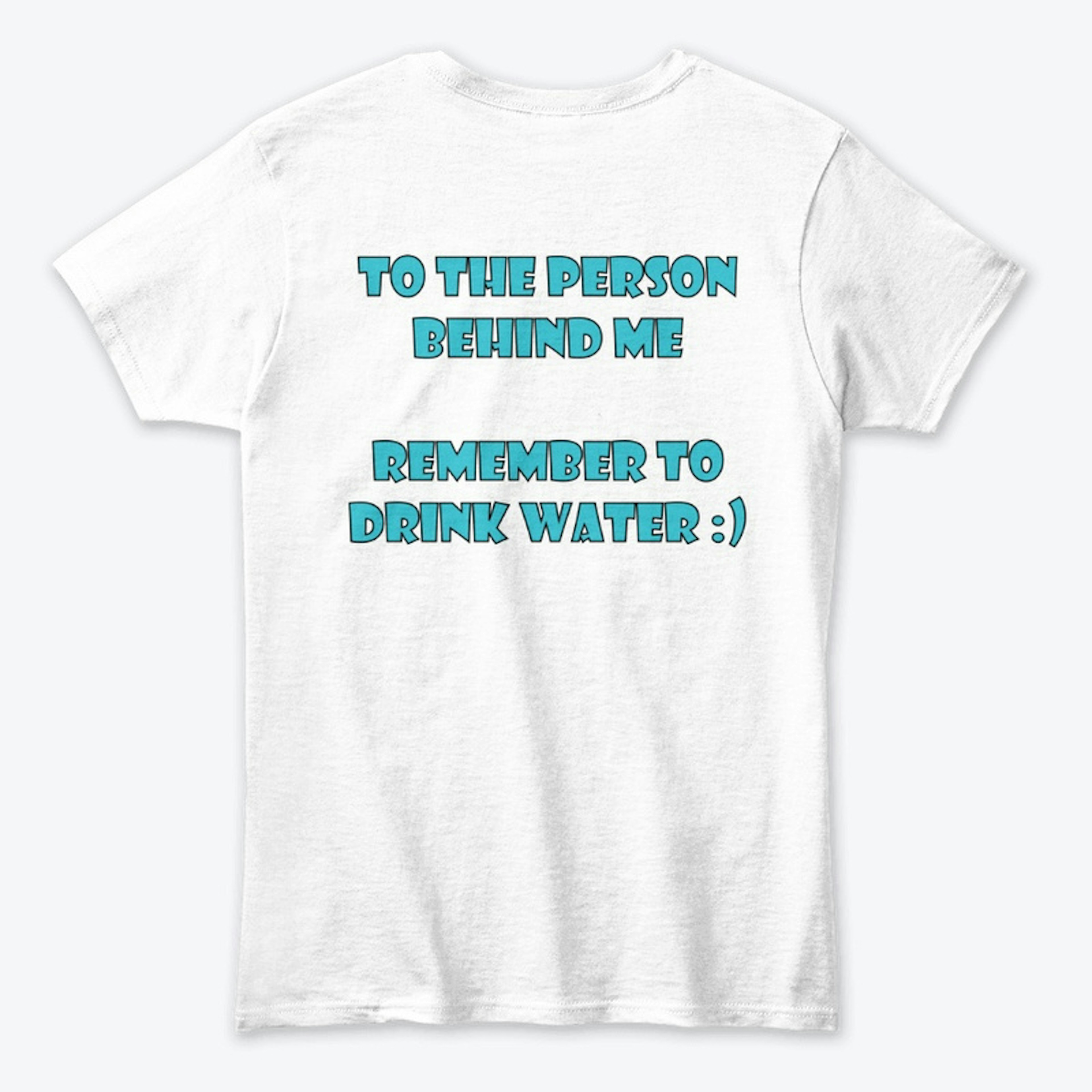 Remember to Drink Water :)